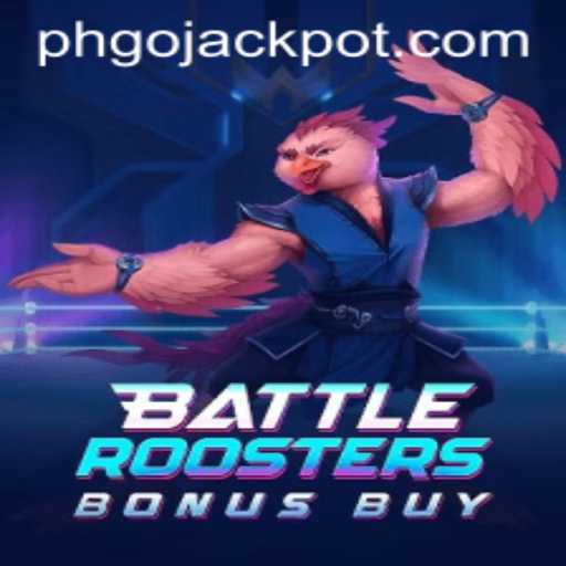 BattleRoostersBonusBuy: A Thrilling Gaming Experience with GoJackpot PH